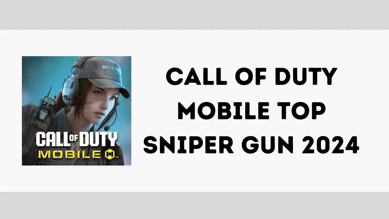 Call of Duty Mobile Top Sniper Gun 2024