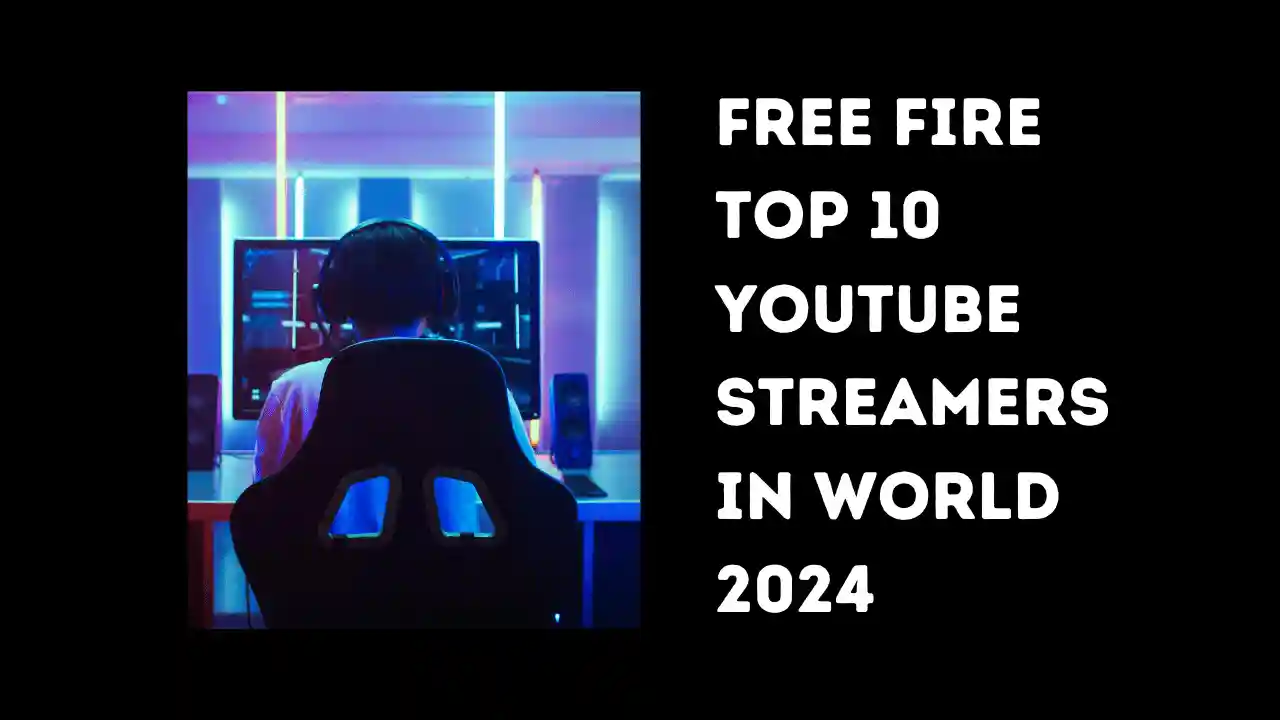 Free Fire Top 10 YouTube Streamers in the World 2024